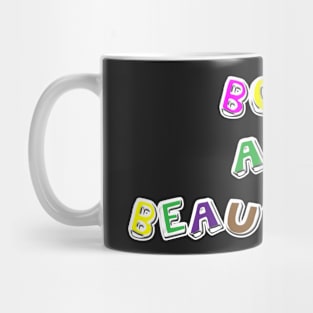 Bold and Beautiful Mug